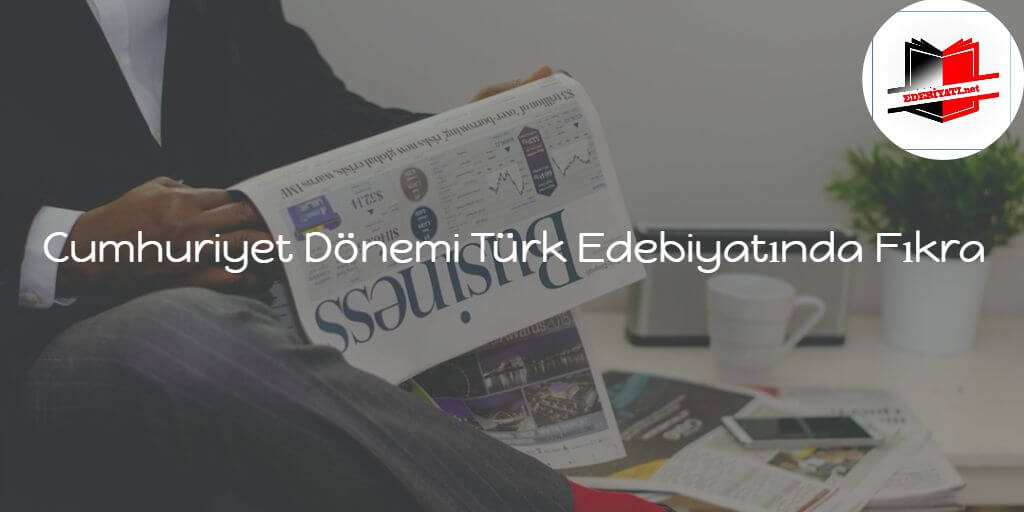 Cumhuriyet Dönemi Türk Edebiyatında Fıkra