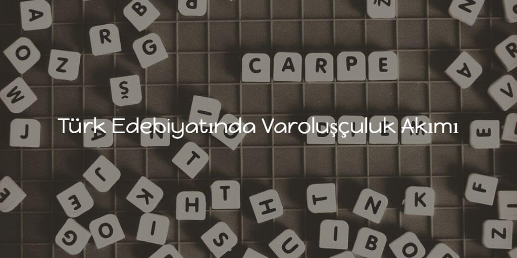 Türk Edebiyatında Varoluşçuluk Akımı